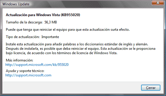 La actualización para Windows Vista KB955020, que añade algunas palabras a los diccionarios inglés y alemán, 1. es 'importante', según Microsoft y 2. ¡requiere una descarga de 56 megas!