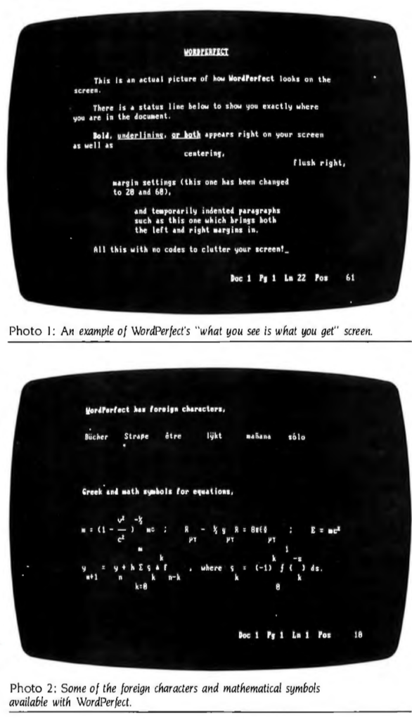 Dos capturas de pantalla de WordPrefect en una pantalla de 80 por 25 caracteres, en la que cada caracter ocupa exactamente lo mismo. En la segunda captura muestran el soporte para caracteres no anglosajones como acentos o la eñe, y el rudimentario soporte para fórmulas matemáticas.